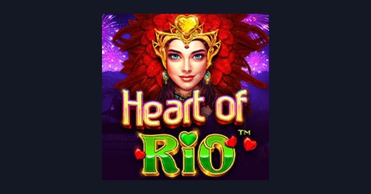 Raih Jackpot dengan Heart of Rio, Slot Gacor Hari Ini Penuh Fitur Wild