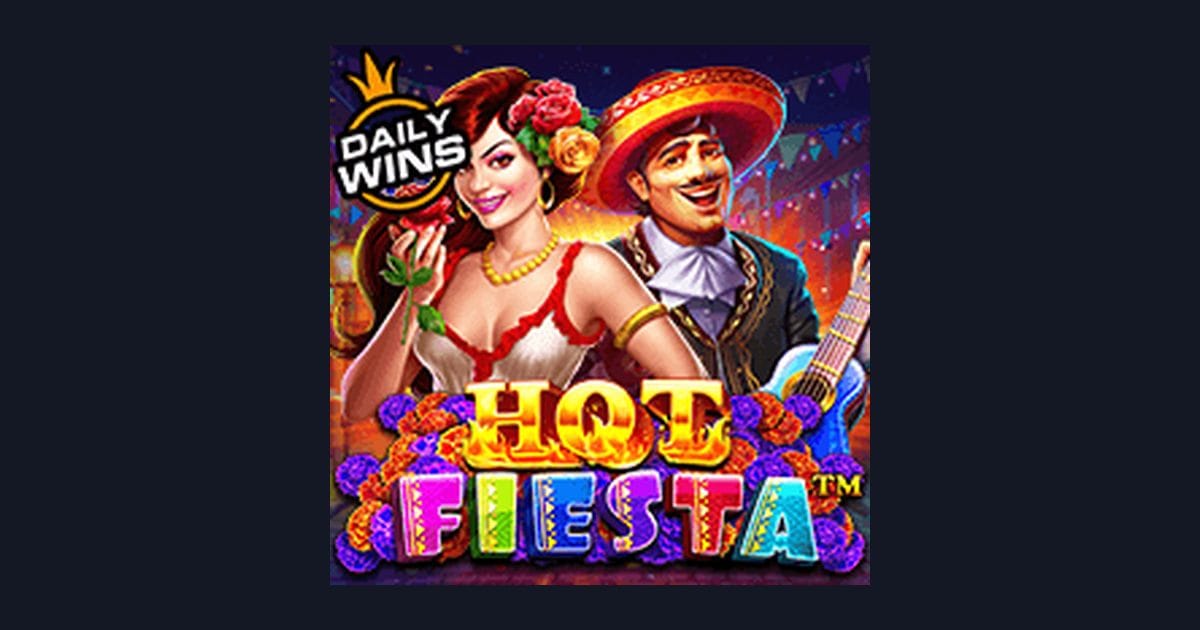 Raih Bonus New Member Maksimal dengan Hot Fiesta dari Pragmatic Play