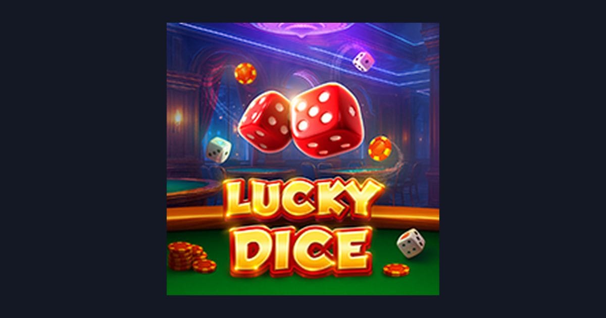 Raih Slot Maxwin dengan Lucky Dice dari Pragmatic Play