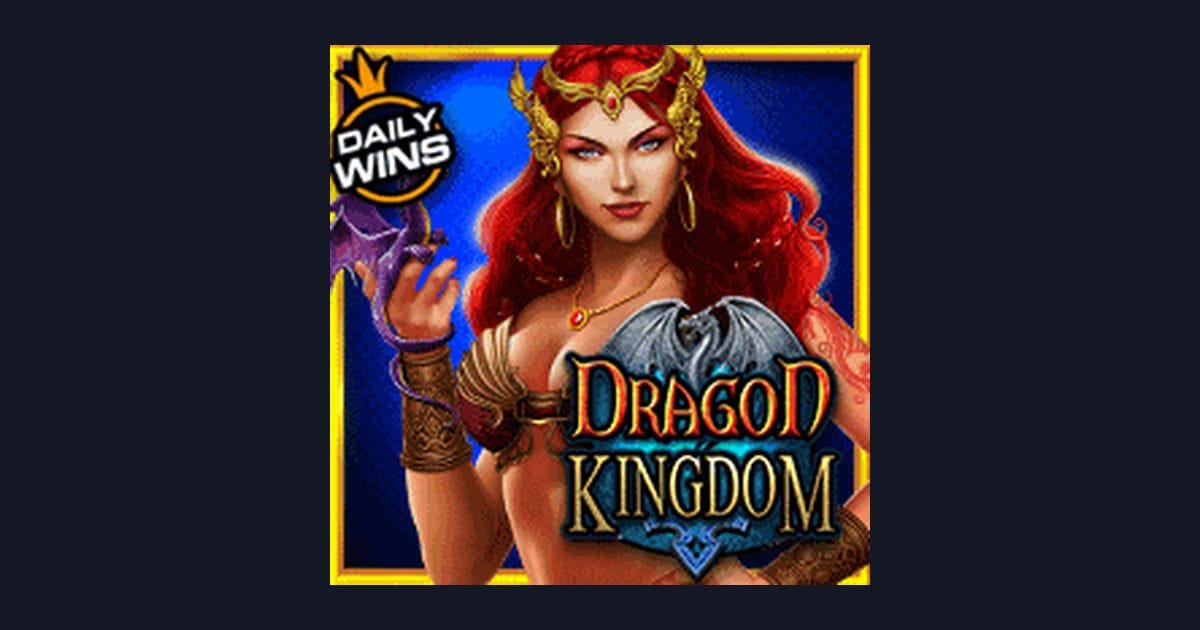 Dragon Kingdom, Slot Anti Boncos dengan Sensasi Wild Multiplier Besar