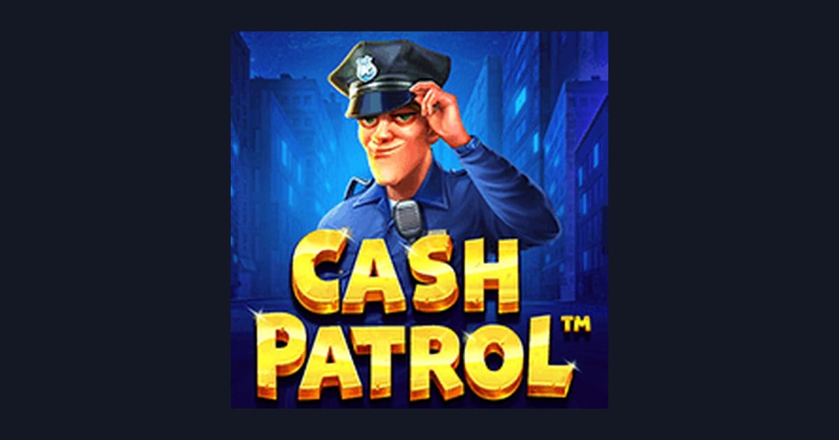 Strategi Ampuh Main Cash Patrol untuk Maksimalkan Peluang Maxwin